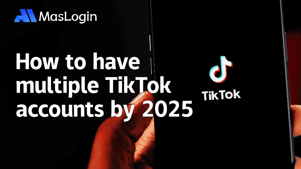 MasMate Cloud Phone|Quản lý tài khoản TikTok|Vận hành TikTok thương mại điện tử|Chuyên gia đa tài khoản|Thiết bị đám mây thật
